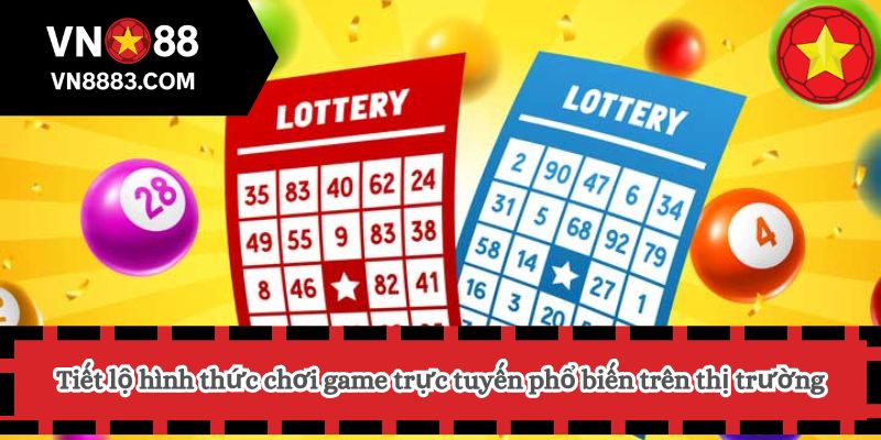 Tiết lộ hình thức chơi game trực tuyến phổ biến trên thị trường